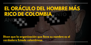 Oráculo del hombre más rico de Colombia
